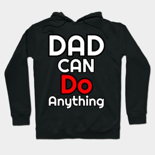 Dad Say can do Hoodie